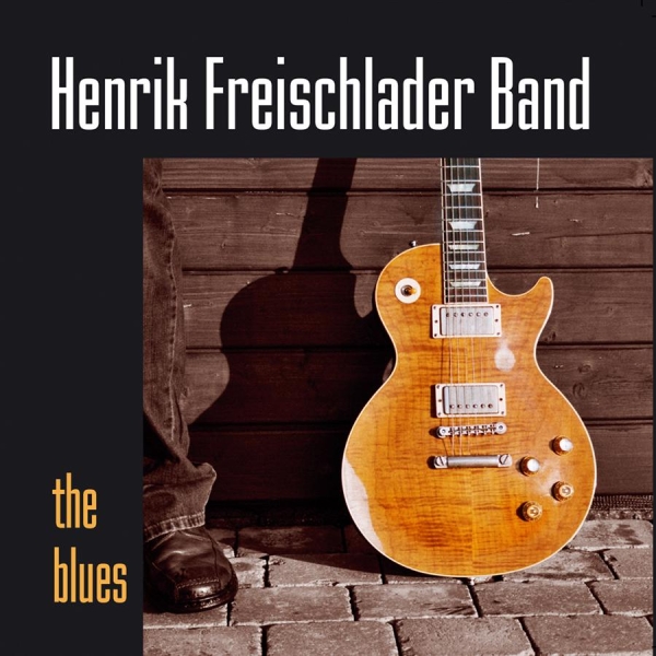 Henrik Freischlader Band - Blues in der Gruppe CD / Bestseller bei Bengans Skivbutik AB (550538)
