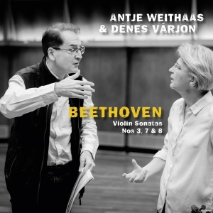 Weithaas Antje & Varjon Denes - Beethoven, Violin Sonatas Nos 3, 7 & 8 in der Gruppe CD / Klassiskt bei Bengans Skivbutik AB (5505865)