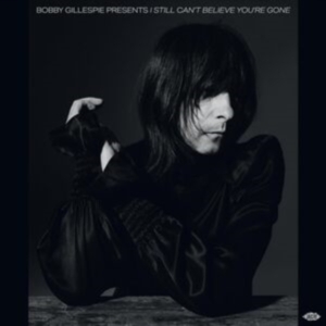 Various Artists - Bobby Gillespie Presents I Still Ca in der Gruppe VINYL / Pop-Rock bei Bengans Skivbutik AB (5505870)