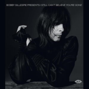 Various Artists - Bobby Gillespie Presents I Still Ca in der Gruppe CD / Pop-Rock bei Bengans Skivbutik AB (5505878)