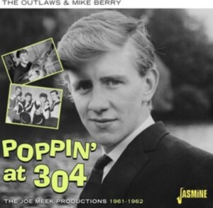 The Outlaws & Mike Berry - Poppin? At 304 - The Joe Meek Produ in der Gruppe CD / Pop-Rock bei Bengans Skivbutik AB (5505891)