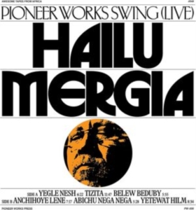 Hailu Mergia - Pioneer Works Swing Live in der Gruppe VINYL / Jazz bei Bengans Skivbutik AB (5505932)