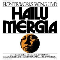 Hailu Mergia - Pioneer Works Swing Live in der Gruppe CD / Jazz bei Bengans Skivbutik AB (5505933)