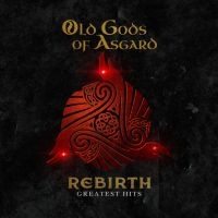 Old Gods Of Asgard - Rebirth - Greatest Hits in der Gruppe CD bei Bengans Skivbutik AB (5506057)