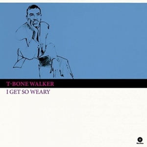 T-Bone Walker - I Get So Weary in der Gruppe VINYL / Blues bei Bengans Skivbutik AB (5506248)