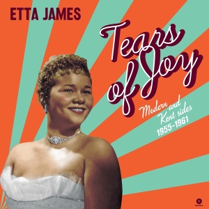 Etta James - Tears Of Joy - Modern & Kent Sides in der Gruppe VINYL bei Bengans Skivbutik AB (5506250)