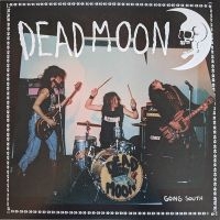 Dead Moon - Going South in der Gruppe VINYL / Pop-Rock bei Bengans Skivbutik AB (5506267)