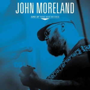 Moreland John - Live At Third Man Records in der Gruppe VINYL / Country bei Bengans Skivbutik AB (5506280)