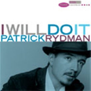 Rydman Patrick - I Will Do It in der Gruppe CD / Jazz bei Bengans Skivbutik AB (550633)