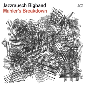 Jazzrausch Bigband - Mahler's Breakdown in der Gruppe VINYL / Jazz bei Bengans Skivbutik AB (5506582)