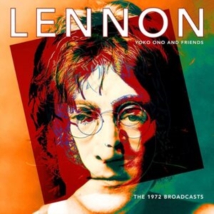 Lennon John Yoko Ono & Friends - The 1972 Broadcasts in der Gruppe Övrigt /  bei Bengans Skivbutik AB (5506623)