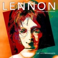 Lennon John Yoko Ono & Friends - The 1972 Broadcasts in der Gruppe CD bei Bengans Skivbutik AB (5506623)