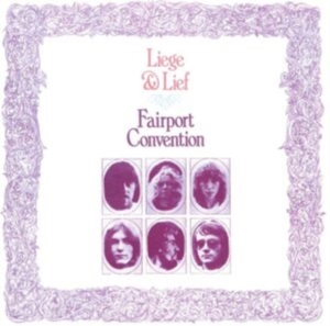 Fairport Convention - Liege & Lief in der Gruppe CD / Pop-Rock bei Bengans Skivbutik AB (550670)