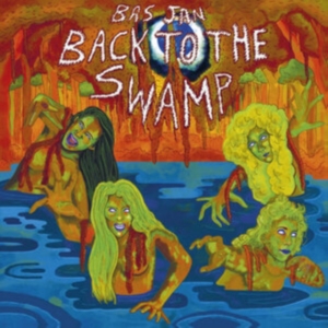 Bas Jan - Back To The Swamp in der Gruppe CD / Pop-Rock bei Bengans Skivbutik AB (5506729)