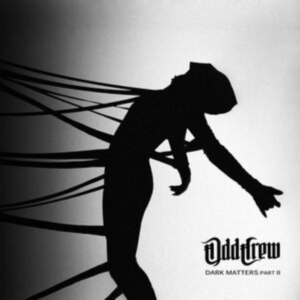 Odd Crew - Dark Matters Part Ii (Digipack) in der Gruppe CD bei Bengans Skivbutik AB (5506751)
