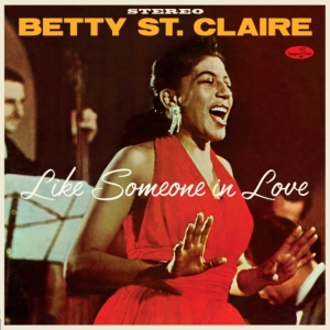 Betty St. Claire - Like Someone In Love: At Basin Street in der Gruppe VINYL / Jazz bei Bengans Skivbutik AB (5506938)