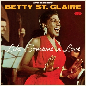Betty St. Claire - Like Someone In Love: At Basin Street in der Gruppe VINYL / Jazz bei Bengans Skivbutik AB (5506938)