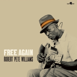 Robert Pete Williams - Free Again in der Gruppe VINYL / Blues bei Bengans Skivbutik AB (5506942)