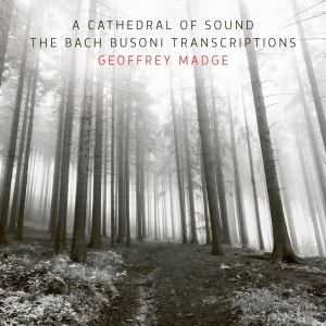 Geoffrey Madge - Bach Busoni Transcriptions - A Cathedral Of Sound in der Gruppe CD / Klassiskt bei Bengans Skivbutik AB (5506950)