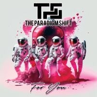 Paradigm Shift The - For You in der Gruppe CD bei Bengans Skivbutik AB (5506978)