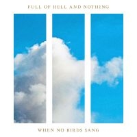 Nothing - When No Birds Sang in der Gruppe CD bei Bengans Skivbutik AB (5507098)