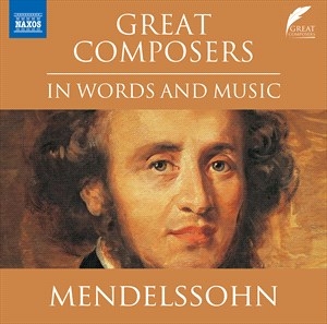 Mendelssohn Felix - Great Composers In Words & Music in der Gruppe Externt_Lager / Naxoslager bei Bengans Skivbutik AB (5507179)