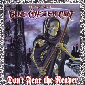 Blue Oyster Cult - Don't Fear The Reaper: The Best Of Blue Öyster Cult in der Gruppe CD / Pop-Rock bei Bengans Skivbutik AB (550724)