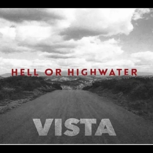 Hell Or Highwater - Vista in der Gruppe CD bei Bengans Skivbutik AB (5507295)