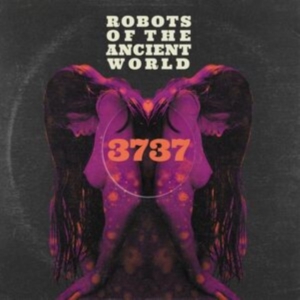 Robots Of The Ancient World - 3737 in der Gruppe CD / Hårdrock bei Bengans Skivbutik AB (5507345)