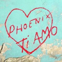 Phoenix - Ti Amo in der Gruppe MUSIK / Dual Disc / Hårdrock bei Bengans Skivbutik AB (5507408)