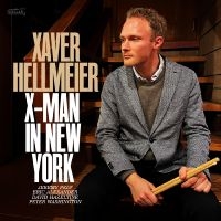 Xaver Hellmeier - X-Man In New York in der Gruppe CD / Jazz bei Bengans Skivbutik AB (5507424)