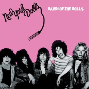 New York Dolls - Dawn Of The Dolls in der Gruppe VINYL / Hårdrock bei Bengans Skivbutik AB (5507530)