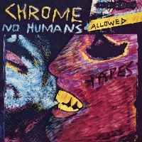 Chrome - No Humans Allowed in der Gruppe VINYL bei Bengans Skivbutik AB (5507536)
