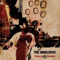 The Warlocks - Destroy & Rebuild in der Gruppe CD bei Bengans Skivbutik AB (5507563)