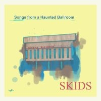 Skids - Songs From A Haunted Ballroom in der Gruppe VINYL / Hårdrock bei Bengans Skivbutik AB (5507576)