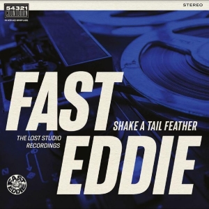 Fast Eddie - Shake A Tail Feather (Blue Vinyl) in der Gruppe VINYL / Pop-Rock bei Bengans Skivbutik AB (5507624)