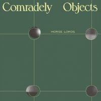 Horse Lords - Comradely Objects in der Gruppe VINYL / Pop-Rock bei Bengans Skivbutik AB (5507854)