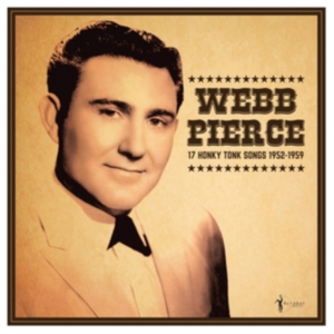 Webb Pierce - 17 Honky Tonk Songs in der Gruppe Övrigt / bei Bengans Skivbutik AB (5507886)