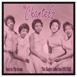 The Chantels - Born In The Bronx - The Singles 195 in der Gruppe Övrigt /  bei Bengans Skivbutik AB (5507890)