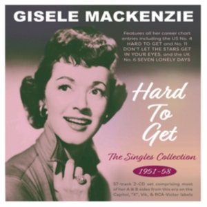 Gisele Mackenzie - Hard To Get - The Singles Collectio in der Gruppe Övrigt /  bei Bengans Skivbutik AB (5507951)