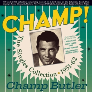 Champ Butler - Champ! The Singles Collection 1951- in der Gruppe Övrigt /  bei Bengans Skivbutik AB (5507958)
