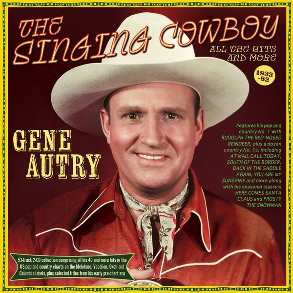 Gene Autry - The Singing Cowboy - All The Hits A in der Gruppe CD / Pop-Rock bei Bengans Skivbutik AB (5507982)