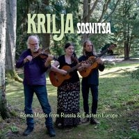 Krilja - Sosnitsa  Roma Songs from Russia & Eastern Europe in der Gruppe Minishops / Liljans Musik bei Bengans Skivbutik AB (5508081)