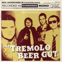 Tremolo Beer Gut - Under The Influence Of The Tremolo in der Gruppe VINYL / Pop-Rock bei Bengans Skivbutik AB (5508083)