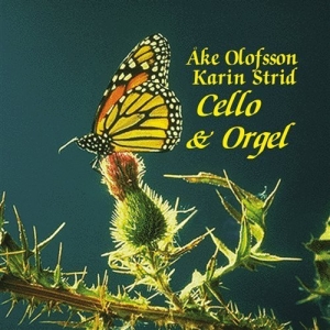 Olofsson Åke / Strid Karin - Cello & Orgel in der Gruppe CD / Klassiskt bei Bengans Skivbutik AB (5508256)