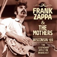 Zappa Frank & The Mothers - Wisconsin '69 in der Gruppe CD / Pop-Rock bei Bengans Skivbutik AB (5508307)
