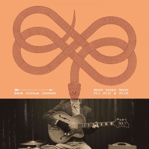 Bror Gunnar Jansson - Moan Snake Moan Pt. I- Iii (10 Year Anniversary 2LP) in der Gruppe VINYL / Blues bei Bengans Skivbutik AB (5508331)
