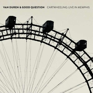 Van Duren & Good Question - Cartwheeling: Live In Memphis in der Gruppe UNSERE TIPPS / Freitagsveröffentlichungen / Fredag den 12:e Jan 24 bei Bengans Skivbutik AB (5508389)