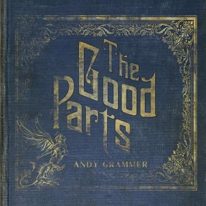 Andy Grammer - The Good Parts in der Gruppe VINYL / Pop-Rock bei Bengans Skivbutik AB (5508405)