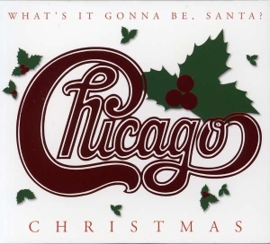 Chicago - Christmas: What's It Gonna Be Santa in der Gruppe Labels /  bei Bengans Skivbutik AB (5508445)